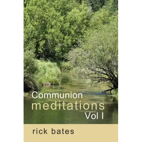 Communion Meditations, Vol I
