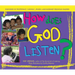 How Does God Listen?