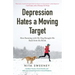 Depression Hates a Moving Target: How Running with My Dog Brought Me Back from the Brink (Depression and Anxiety Therapy, Bipolar)