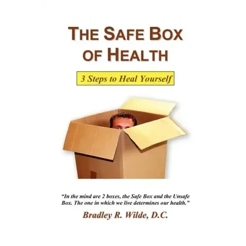 The Safe Box of Health: 3 Steps to Heal Yourself