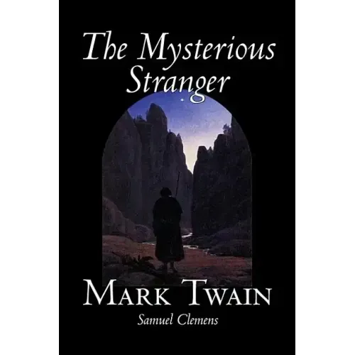 The Mysterious Stranger by Mark Twain, Fiction, Classics, Fantasy & Magic
