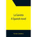 La Gaviota: A Spanish novel