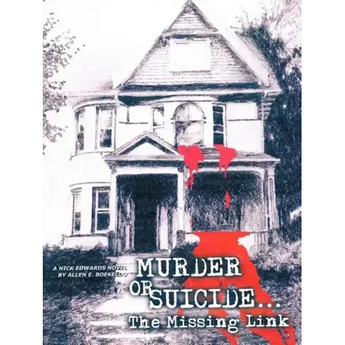 Murder or Suicide - The Missing Link: Nick Edwards Novel