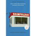 Seinfeldia: How a Show about Nothing Changed Everything