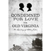 Condemned for Love in Old Virginia: The Lynching of Arthur Jordan