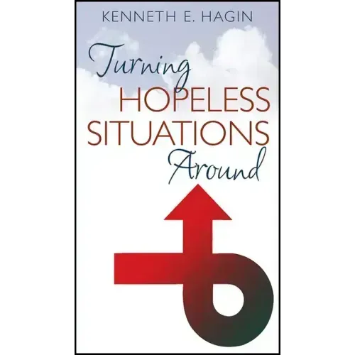 Turning Hopeless Situations Around