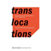 Translocations: Histories of Dislocated Cultural Assets
