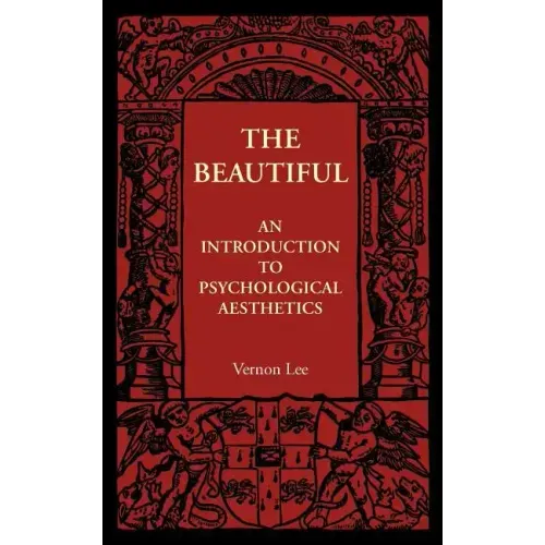 The Beautiful: An Introduction to Psychological Aesthetics