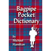Bagpipe Pocket Dictionary
