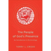 The People of God's Presence: An Introduction to Ecclesiology
