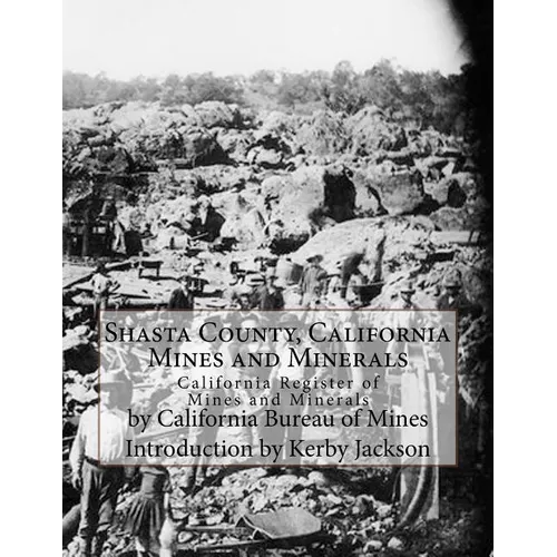 Shasta County, California Mines and Minerals: California Register of Mines and Minerals