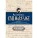 The Encyclopedia of Civil War Usage: An Illustrated Compendium of the Everyday Language of Soldiers and Civilians