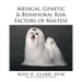 Medical, Genetic & Behavioral Risk Factors of Maltese