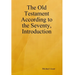 The Old Testament According to the Seventy, Introduction