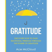 Gratitude: Discover How To Gain Emotional Freedom Through The Power Of Gratitude