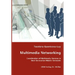 Multimedia Networking - Coordination of Multimedia Services in Next Generation Mobile Networks