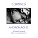 Euripides - Andromache: "The wavering mind is but a base possession"