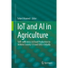 Iot and AI in Agriculture: Self- Sufficiency in Food Production to Achieve Society 5.0 and Sdg's Globally
