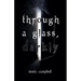 Through a Glass, Darkly