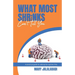 What Most Shrinks Can't Tell You: A practical guide to setting the captives free