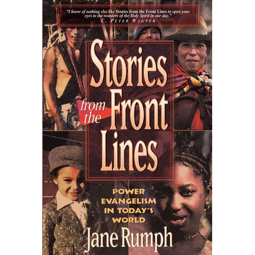 Stories from the Front Lines: Power Evangelism in Today's World