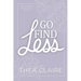 Go Find Less: A Curvy Girl Love After Loss Second Chance Romance