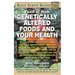 Genetically Altered Foods and Your Health: Food at Risk