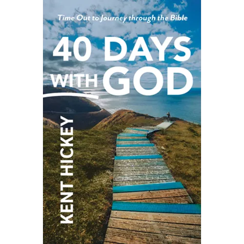 40 Days with God: Time Out to Journey Through the Bible - Paperback