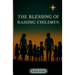 The Blessing of Raising Children