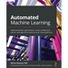 Automated Machine Learning: Hyperparameter optimization, neural architecture search, and algorithm selection with cloud platforms