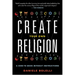 Create Your Own Religion: A How-To Book Without Instructions