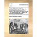 Pietas Hallensis: Or, a Publick Demonstration of the Foot-Steps of a Divine Being Yet in the World: In an Historical Narration of the Or