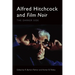 Alfred Hitchcock and Film Noir: The Darker Side