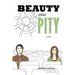 Beauty Plus Pity