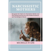 Narcissistic Mothers: Recognize the Traits of a Narcissistic Mother and Find Healing and Recovery After Hidden Emotional and Psychological Abuses