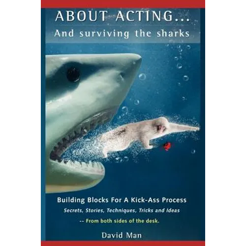 About Acting..... And Surviving The Sharks