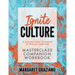Ignite Culture Masterclass Companion Workbook: A Train-the-Trainer Guidebook for Business Leadership