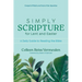 Simply Scripture for Lent and Easter: A Daily Guide to Reading the Bible
