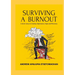 Surviving a Burnout: A short story on Anxiety, Depression, Hope and Recovery
