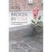 Broken By Love: Transforming the Lives of Women on the Streets of Bristol