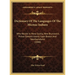 Dictionary Of The Languages Of The Micmac Indians: Who Reside In Nova Scotia, New Brunswick, Prince Edward Island, Cape Breton And Newfoundland (1888)