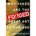 Forged: Why Fakes Are the Great Art of Our Age