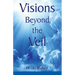 Visions Beyond the Veil