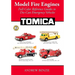 Model Fire Engines: Tomica: Full-Color Reference Guides to Die-Cast Emergency Vehicles