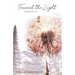 The Talking Stick Volume: 34: Toward the Light