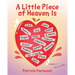 A Little Piece of Heaven Is