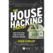 The House Hacking Strategy: How to Use Your Home to Achieve Financial Freedom