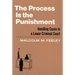 The Process Is the Punishment: Handling Cases in a Lower Criminal Court