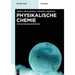 Physikalische Chemie: Für Die Bachelorprüfung