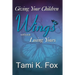 Giving Your Children Wings Without Losing Yours
